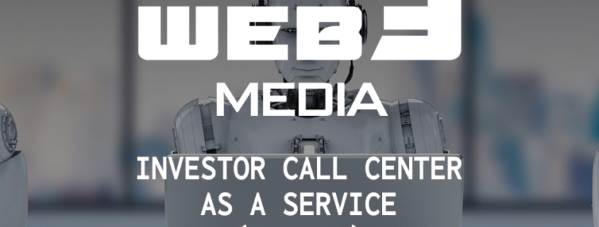 web3 Media Investor Call Center as a Service (ICCaaS)